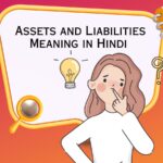 Assets and Liabilities Meaning in Hindi