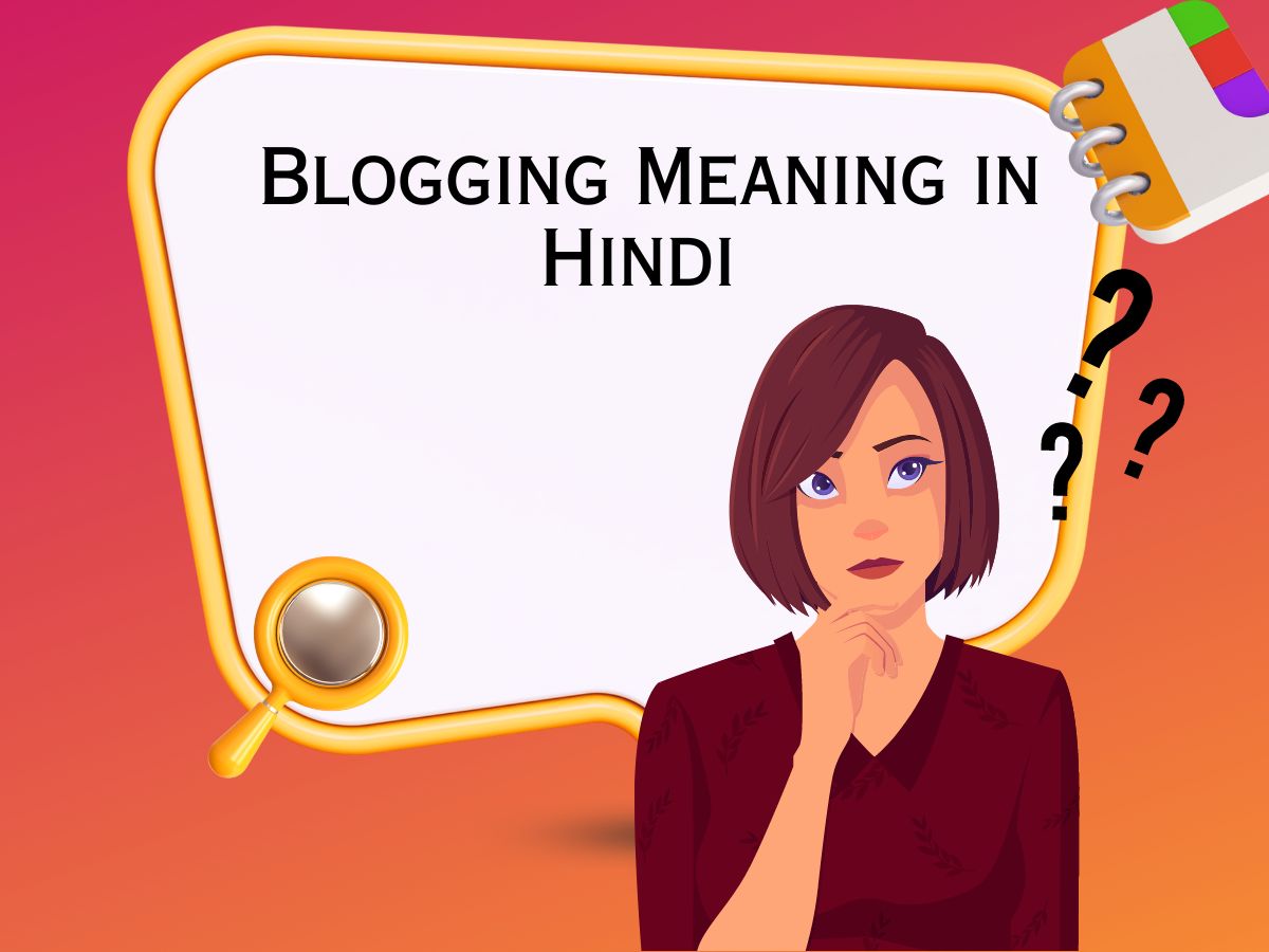 Blogging Meaning in Hindi