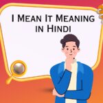 boy thinking I Mean It Meaning in Hindi