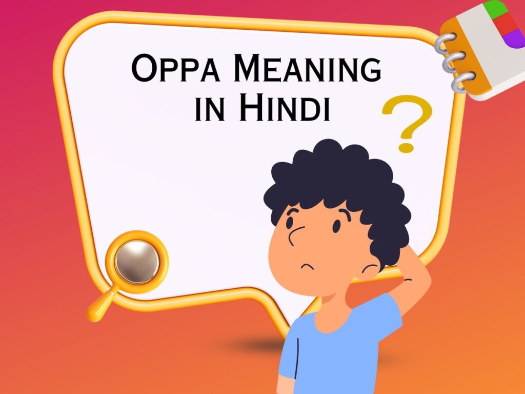 boy thinking to know Oppa Meaning in Hindi