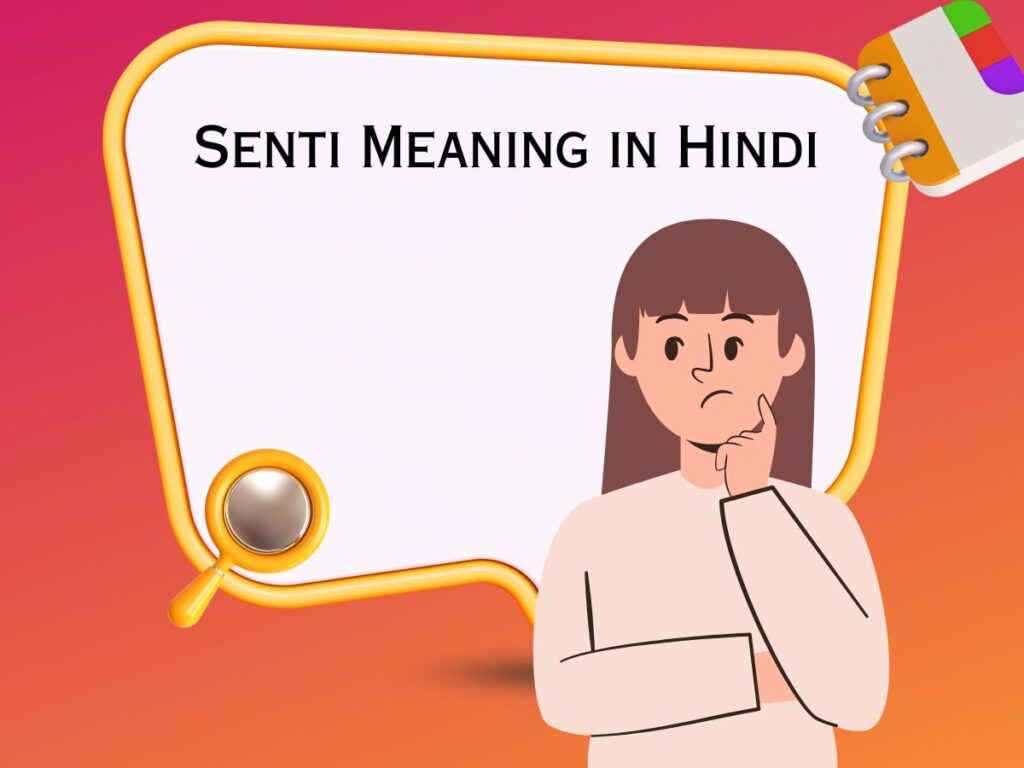 Senti Meaning in Hindi