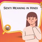 Senti Meaning in Hindi