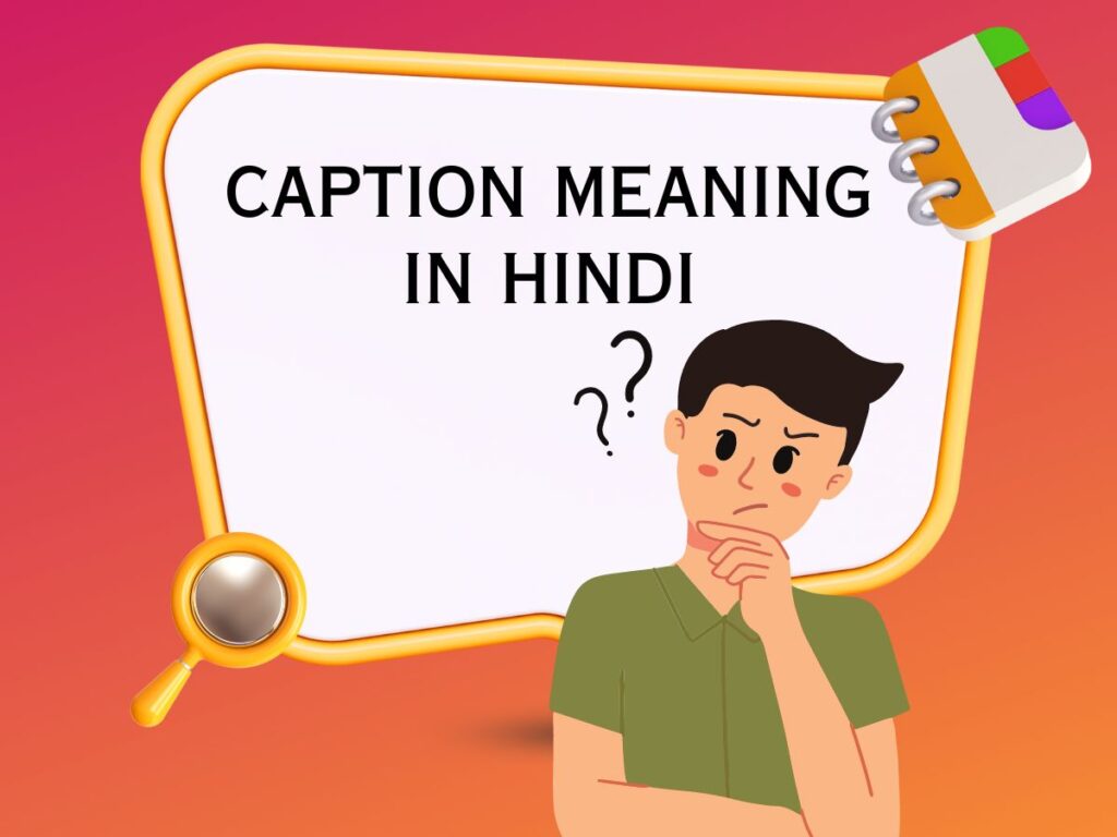 boy thinking what is Caption meaning in Hindi