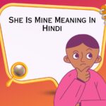 She Is Mine Meaning In Hindi