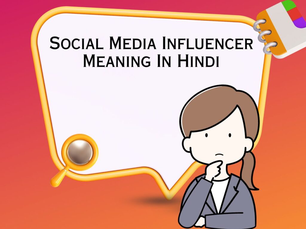 Social Media Influencer Meaning In Hindi