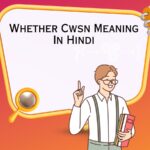 Whether Cwsn Meaning In Hindi