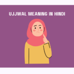 Ujjwal Meaning In Hindi