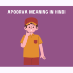 Apoorva Meaning in Hindi