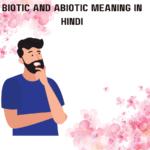 Biotic and Abiotic Meaning in Hindi