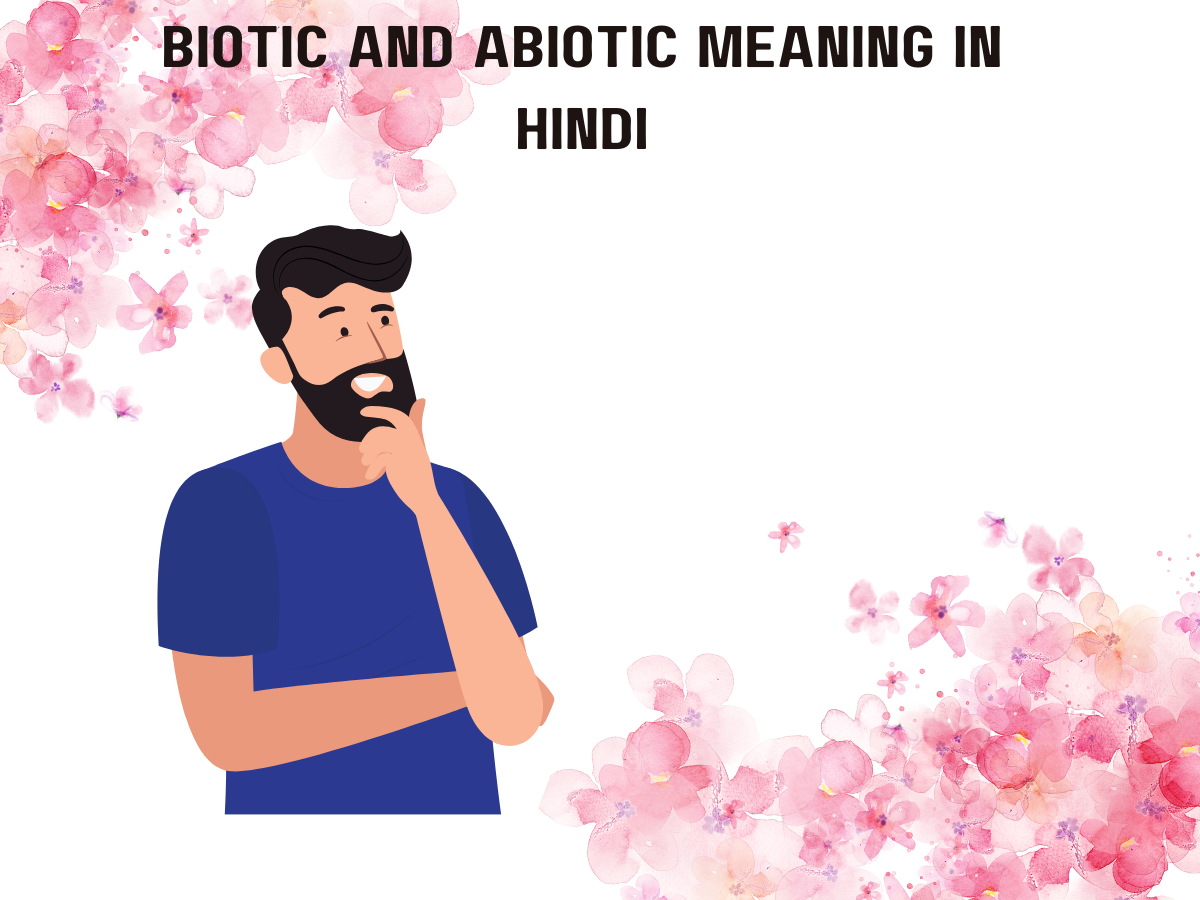 Biotic and Abiotic Meaning in Hindi