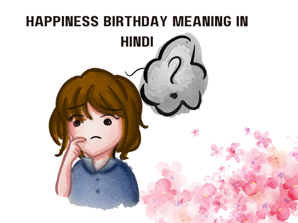 Happiness Birthday Meaning in Hindi