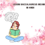 Legum Baccalaureus Meaning in Hindi