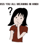 Miss You All Meaning in Hindi