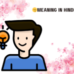 😙Meaning in Hindi